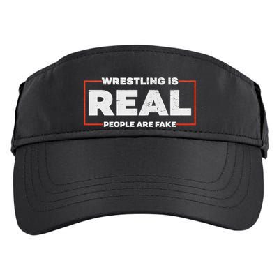 Wrestling Is Real People Are Fake Pro Wrestling Smark Adult Drive Performance Visor