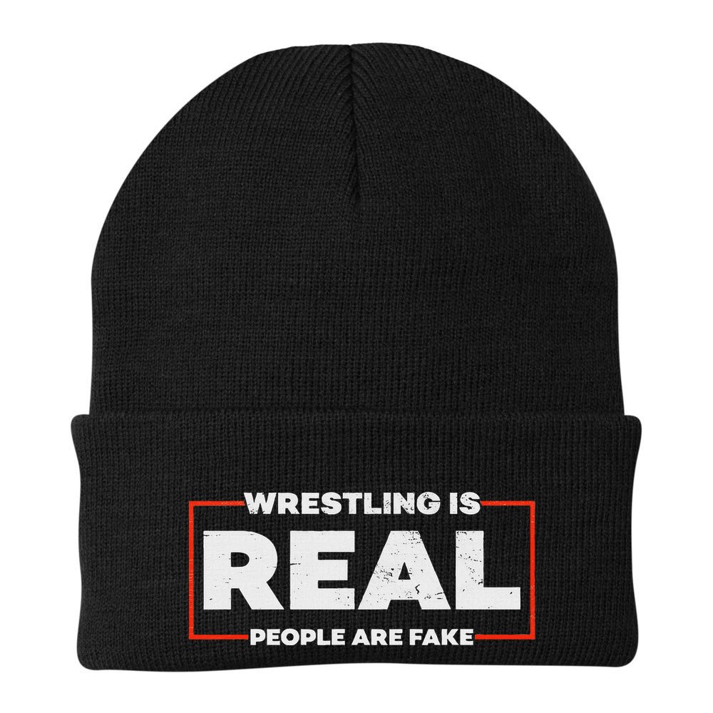 Wrestling Is Real People Are Fake Pro Wrestling Smark Beanie