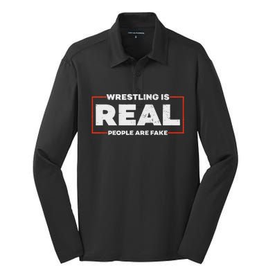 Wrestling Is Real People Are Fake Pro Wrestling Smark Silk Touch Performance Long Sleeve Polo