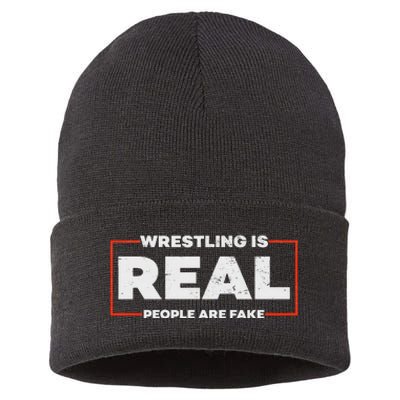 Wrestling Is Real People Are Fake Pro Wrestling Smark Sustainable Knit Beanie