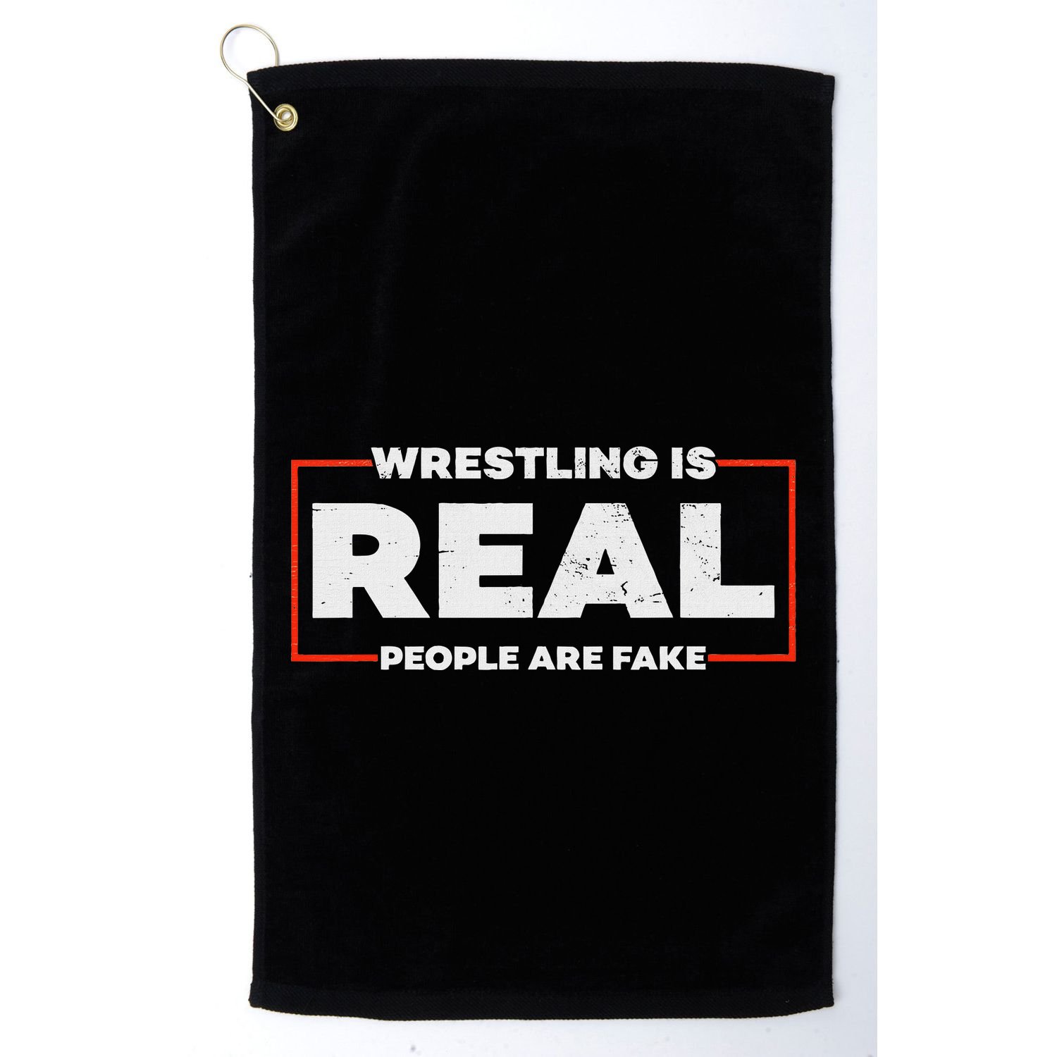 Wrestling Is Real People Are Fake Pro Wrestling Smark Golf Towel