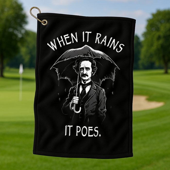 When It Rains It Poes Funny Edgar Allan Poe Golf Towel
