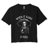When It Rains It Poes Funny Edgar Allan Poe Women's Crop Top Tee