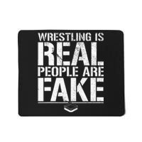 Wrestling Is Real People Are Fake Pro Wrestling Fan Retro Mousepad