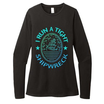 Womens I Run A Tight Shipwreck Quote Cute Mother's Day Gift Womens CVC Long Sleeve Shirt