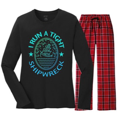 Womens I Run A Tight Shipwreck Quote Cute Mother's Day Gift Women's Long Sleeve Flannel Pajama Set 