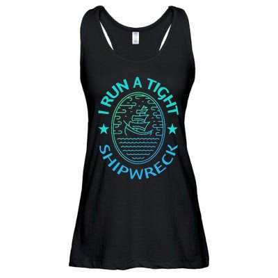 Womens I Run A Tight Shipwreck Quote Cute Mother's Day Gift Ladies Essential Flowy Tank