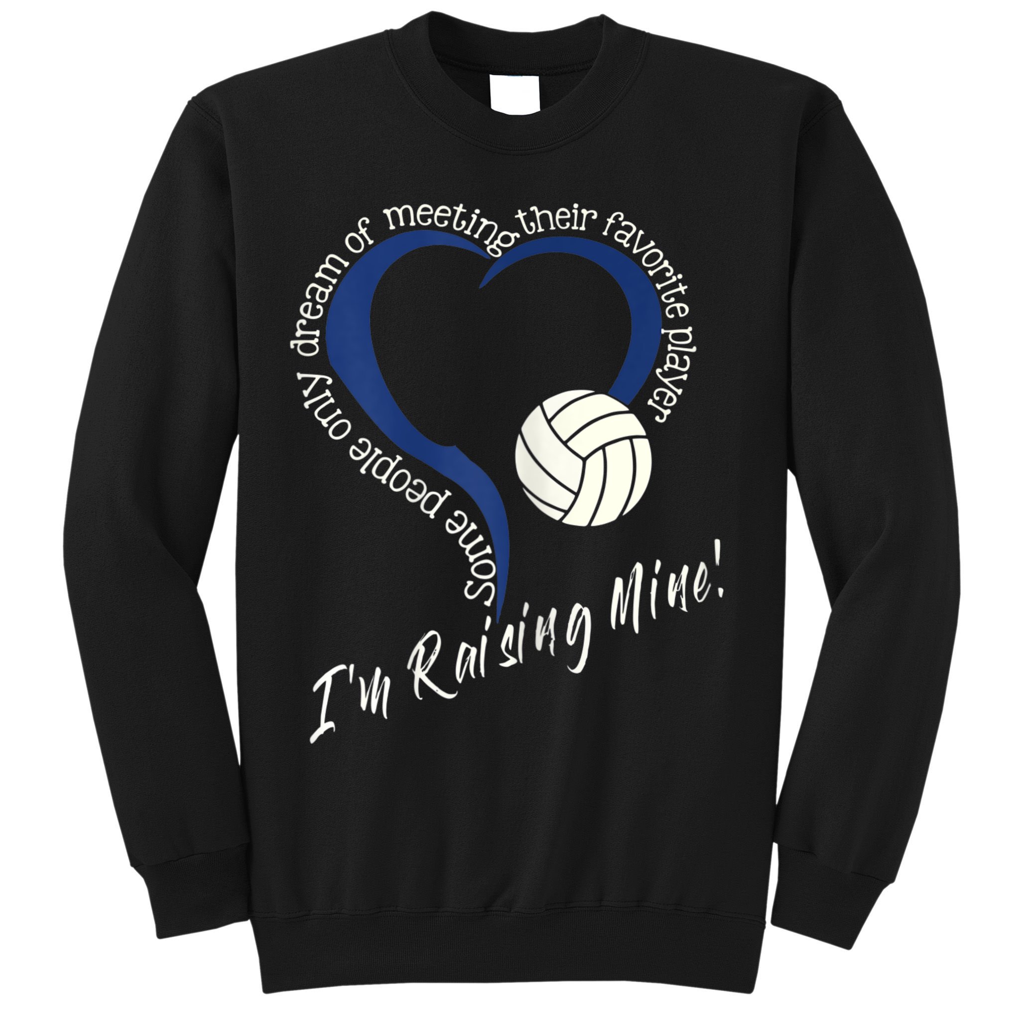 Womens I'm Raising Mine! Volleyball Mom Sweatshirt