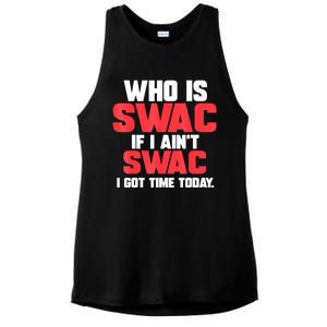 Who Is Swac If I Ain't Swac Ladies PosiCharge Tri-Blend Wicking Tank