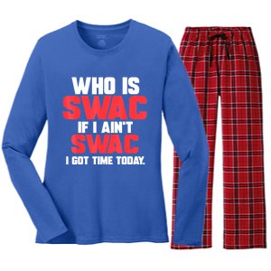 Who Is Swac If I Ain't Swac Women's Long Sleeve Flannel Pajama Set 