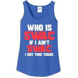 Who Is Swac If I Ain't Swac Ladies Essential Tank