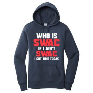 Who Is Swac If I Ain't Swac Women's Pullover Hoodie