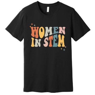 Women In Stem Steminist Science Female Engineer Tech Premium T-Shirt