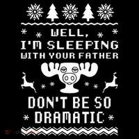 Well I'm Sleeping With Your Father Don't Be So Dramatic Sustainable Bucket Hat