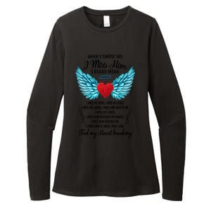 When I Simply Say I Miss Him I Really Mean Family Gift Womens CVC Long Sleeve Shirt