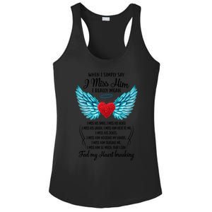 When I Simply Say I Miss Him I Really Mean Family Gift Ladies PosiCharge Competitor Racerback Tank