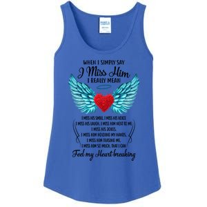 When I Simply Say I Miss Him I Really Mean Family Gift Ladies Essential Tank