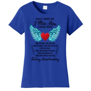 When I Simply Say I Miss Him I Really Mean Family Gift Women's T-Shirt