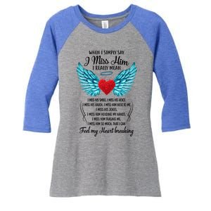 When I Simply Say I Miss Him I Really Mean Family Gift Women's Tri-Blend 3/4-Sleeve Raglan Shirt