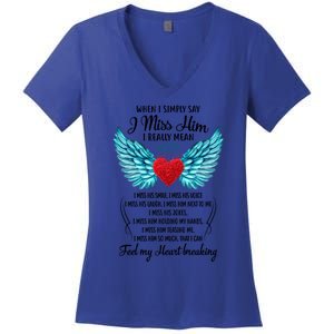 When I Simply Say I Miss Him I Really Mean Family Gift Women's V-Neck T-Shirt