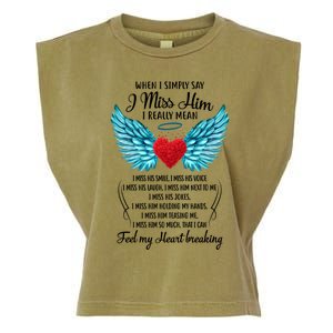 When I Simply Say I Miss Him I Really Mean Family Gift Garment-Dyed Women's Muscle Tee