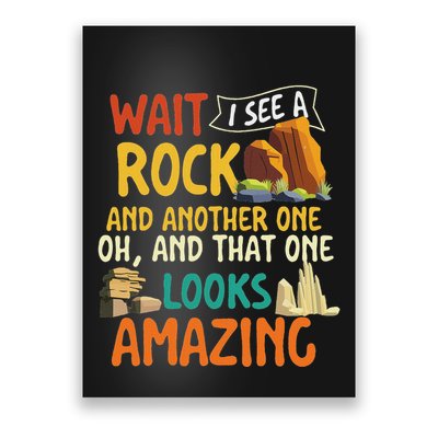Wait I See A Rock Rock Collector Geode Hunter Geology Poster