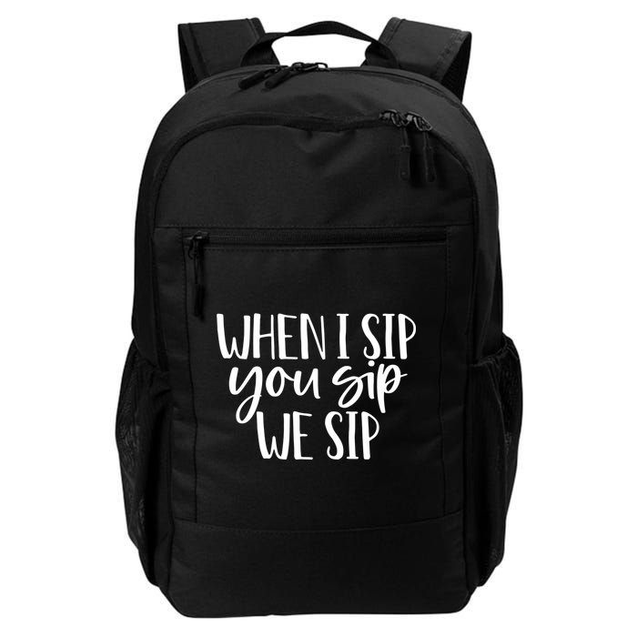 When I Sip You Sip We Sip Funny Bachelorette Bridal Party Gift Backpack