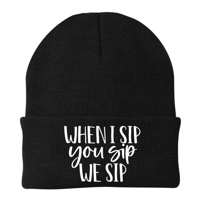 When I Sip You Sip We Sip Funny Bachelorette Bridal Party Gift Knit Cap Winter Beanie