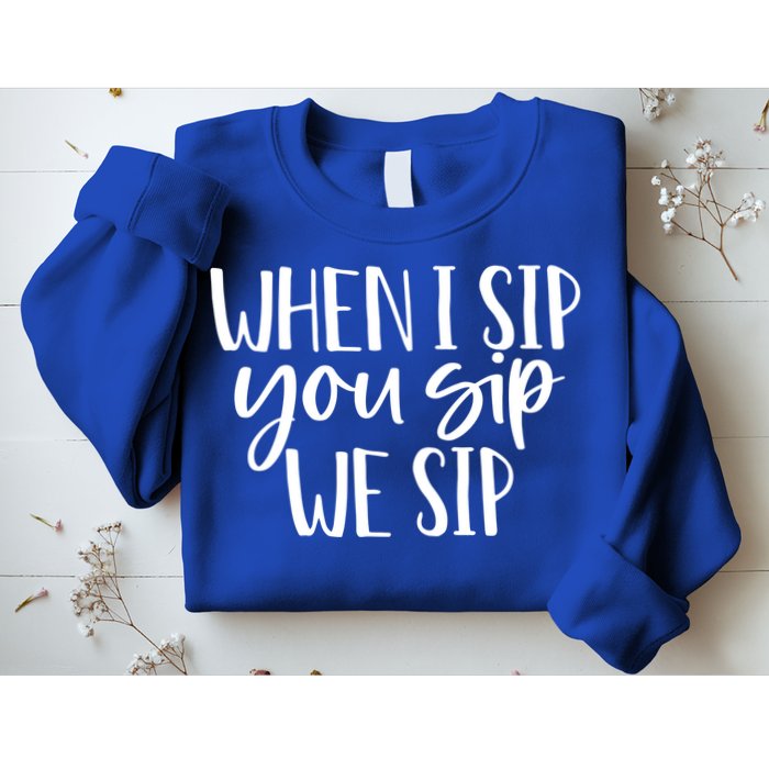 When I Sip You Sip We Sip Funny Bachelorette Bridal Party Gift Sweatshirt