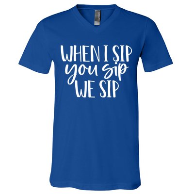 When I Sip You Sip We Sip Funny Bachelorette Bridal Party Gift V-Neck T-Shirt