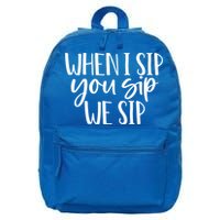 When I Sip You Sip We Sip Funny Bachelorette Bridal Party Gift 16 in Basic Backpack