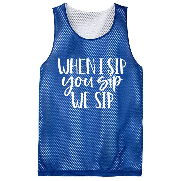 When I Sip You Sip We Sip Funny Bachelorette Bridal Party Gift Mesh Reversible Basketball Jersey Tank