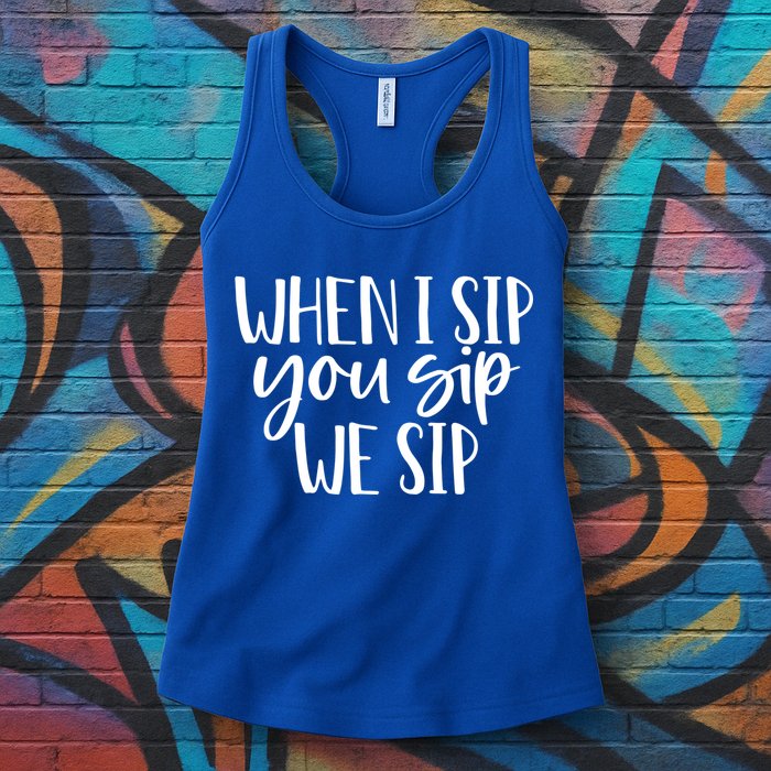 When I Sip You Sip We Sip Funny Bachelorette Bridal Party Gift Womens Tank Top