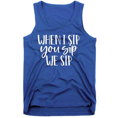 When I Sip You Sip We Sip Funny Bachelorette Bridal Party Gift Tank Top