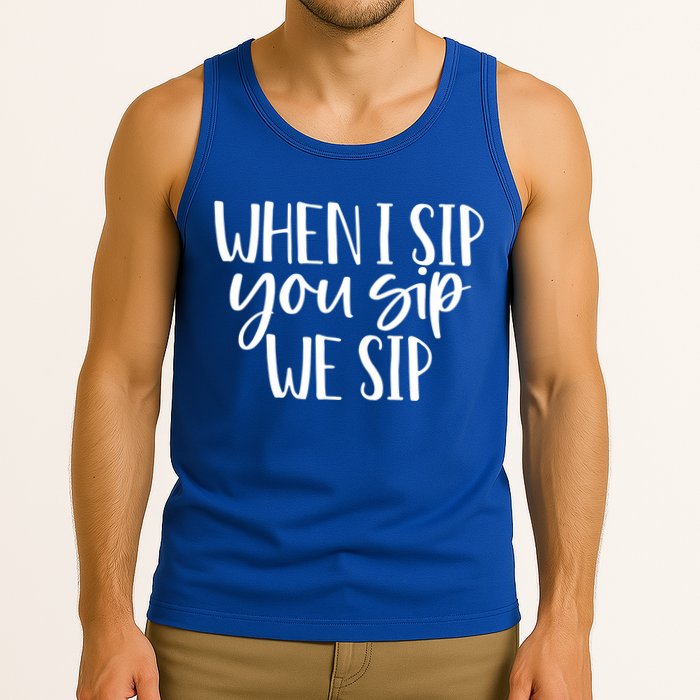 When I Sip You Sip We Sip Funny Bachelorette Bridal Party Gift Tank Top