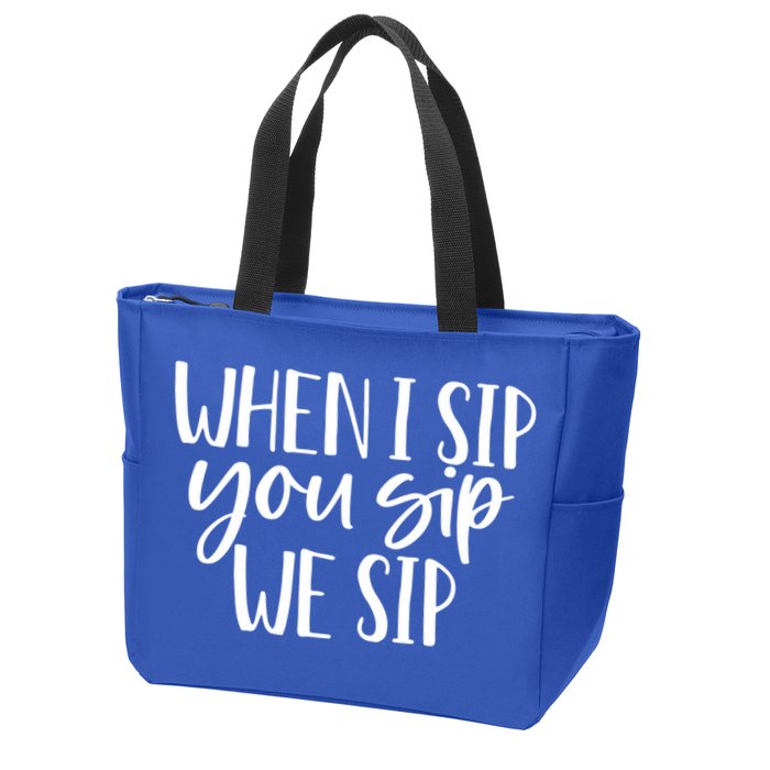 When I Sip You Sip We Sip Funny Bachelorette Bridal Party Gift Zip Tote Bag