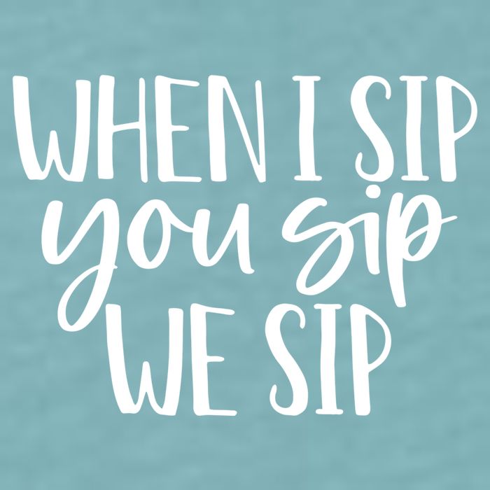 When I Sip You Sip We Sip Funny Bachelorette Bridal Party Gift Sueded Cloud Jersey T-Shirt