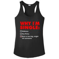 Why I'm Single Hideous Too Picky Dick Is Too Big ,Might Kill Someone Ladies PosiCharge Competitor Racerback Tank