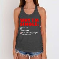 Why I'm Single Hideous Too Picky Dick Is Too Big ,Might Kill Someone Women's Knotted Racerback Tank