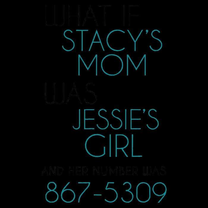 What If Stacy S Mom Was JessieS Girl And Her Number Was 867 16oz Travel Tumbler