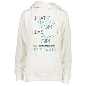 What If Stacy S Mom Was JessieS Girl And Her Number Was 867 Womens Funnel Neck Pullover Hood