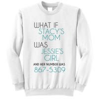What If Stacy S Mom Was JessieS Girl And Her Number Was 867 Sweatshirt