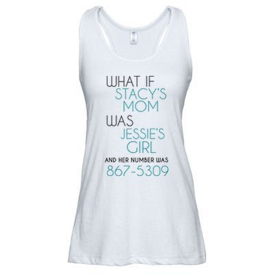What If Stacy S Mom Was JessieS Girl And Her Number Was 867 Ladies Essential Flowy Tank