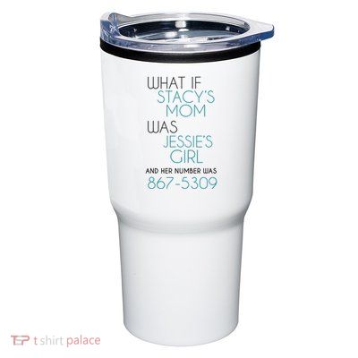 What If Stacy S Mom Was JessieS Girl And Her Number Was 867 Tumbler