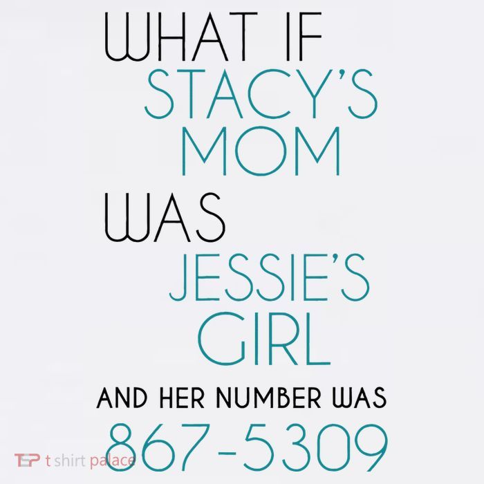 What If Stacy S Mom Was JessieS Girl And Her Number Was 867 Baby Bodysuit