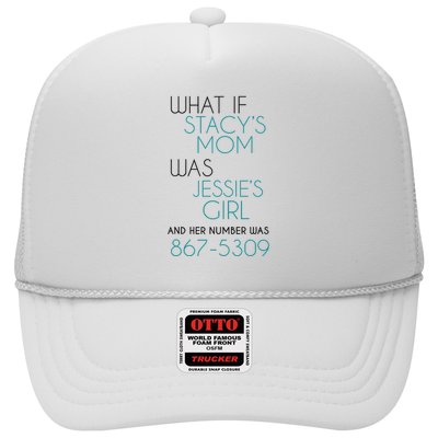 What If Stacy S Mom Was JessieS Girl And Her Number Was 867 Trucker Hat