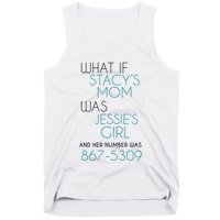 What If Stacy S Mom Was JessieS Girl And Her Number Was 867 Tank Top
