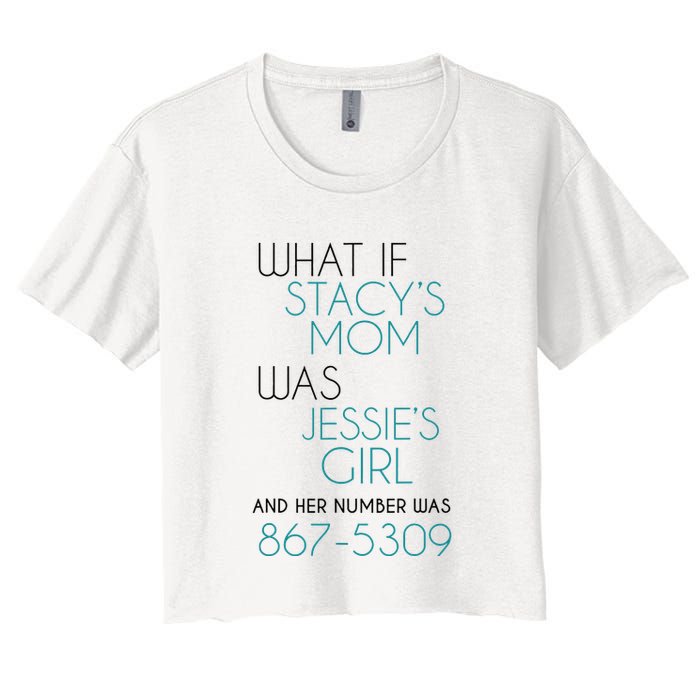 What If Stacy S Mom Was JessieS Girl And Her Number Was 867 Crop Top
