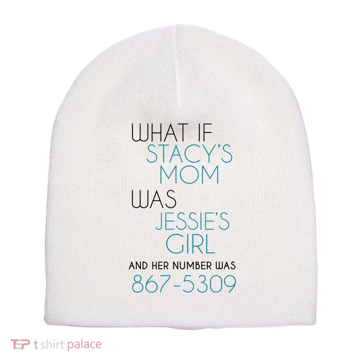 What If Stacy S Mom Was JessieS Girl And Her Number Was 867 Short Acrylic Beanie