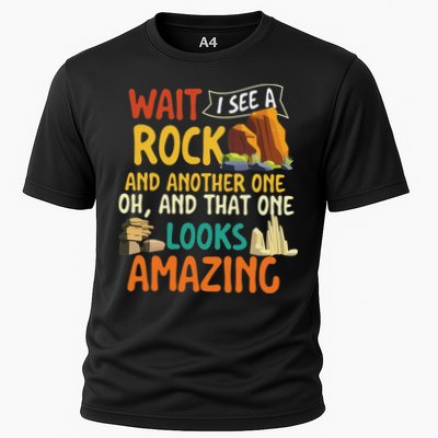 Wait I See A Rock Rock Collector Geode Hunter Geology Cooling Performance Crew T-Shirt